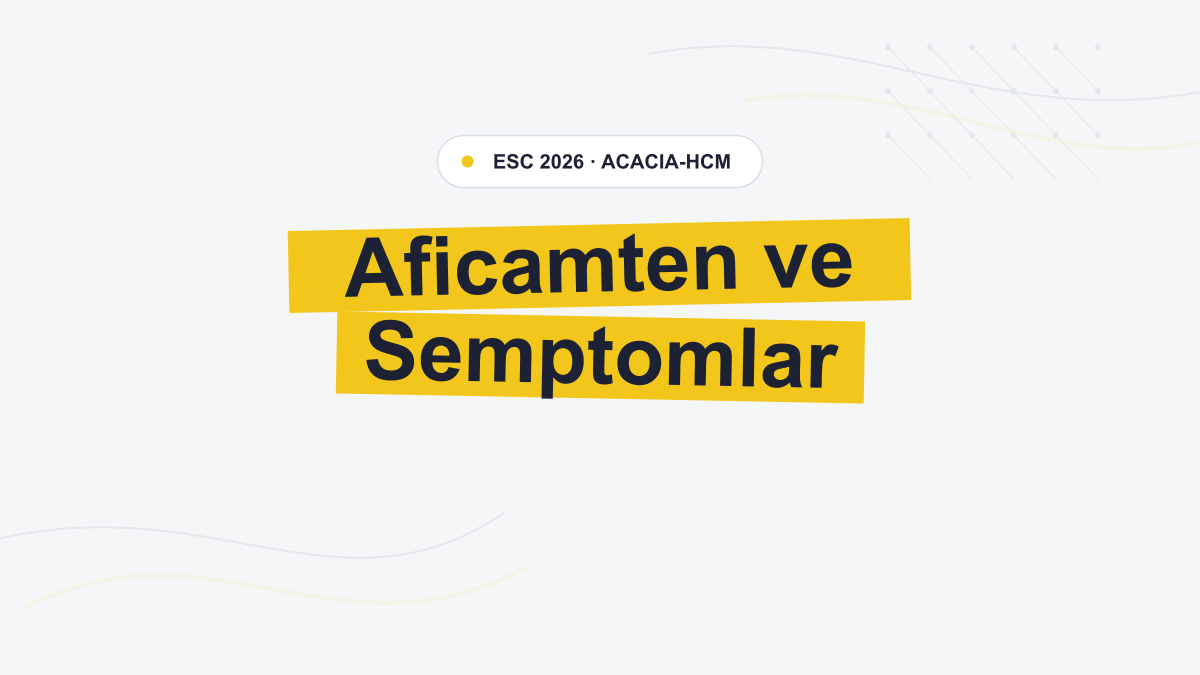 ACACIA-HCM: Aficamten Obstrüktif Olmayan Kardiyomiyopatide Semptomları İyileştirdi