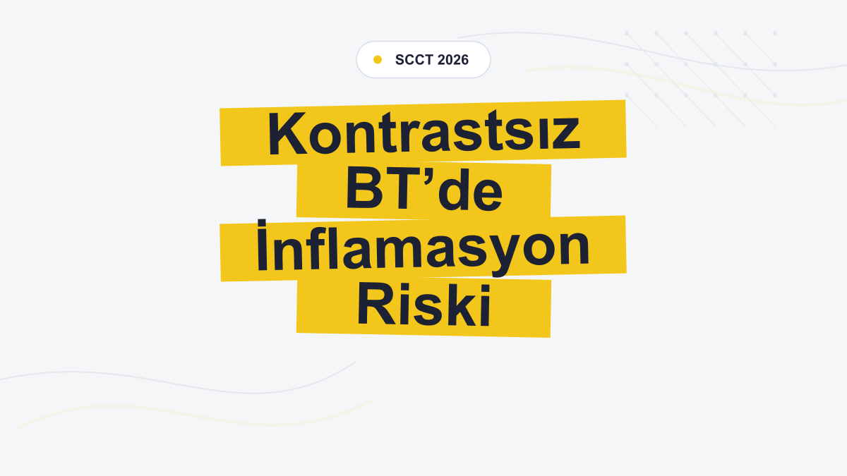 Koroner İnflamasyon Ölçümü Kontrastsız BT’de de Risk Öngörüsünü Güçlendirdi