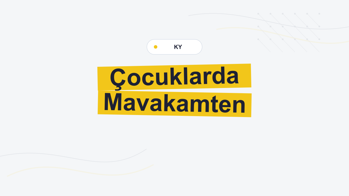 Mavakamtenin FDA Endikasyonu Pediatrik Obstrüktif HKM’ye Genişledi
