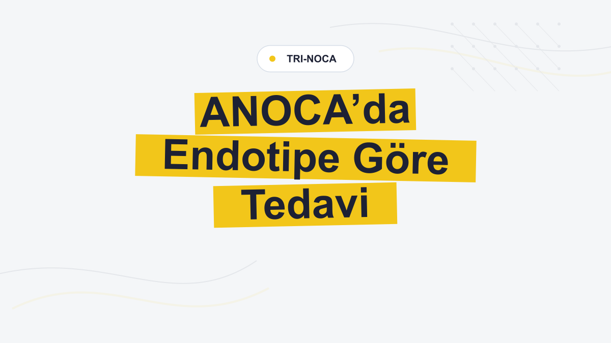 ANOCA’da Endotipleme Kişiselleştirilmiş Tedavi ve Yaşam Kalitesini Destekliyor