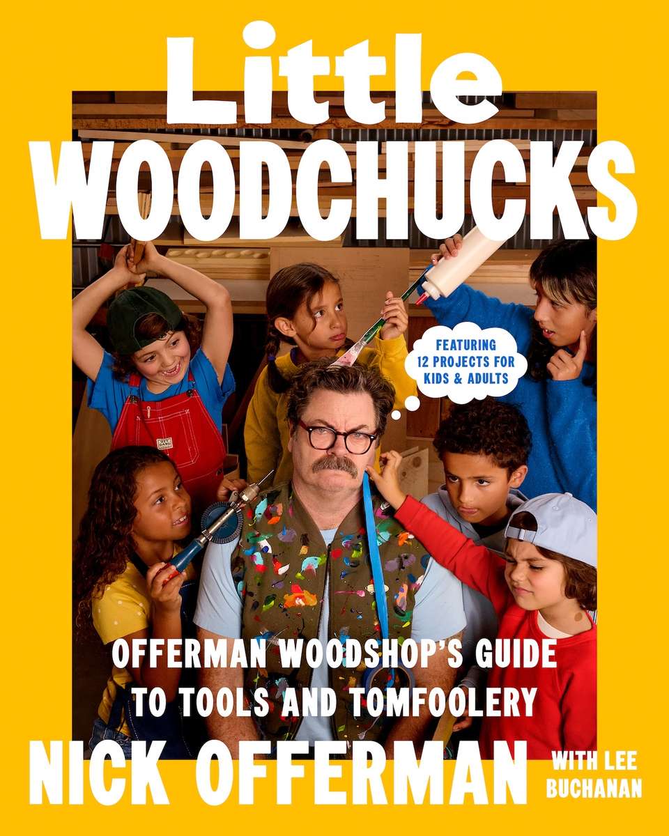 Book cover for Little Woodchucks showing Nick Offerman in a woodshop surrounded by children brandishing woodworking tools.