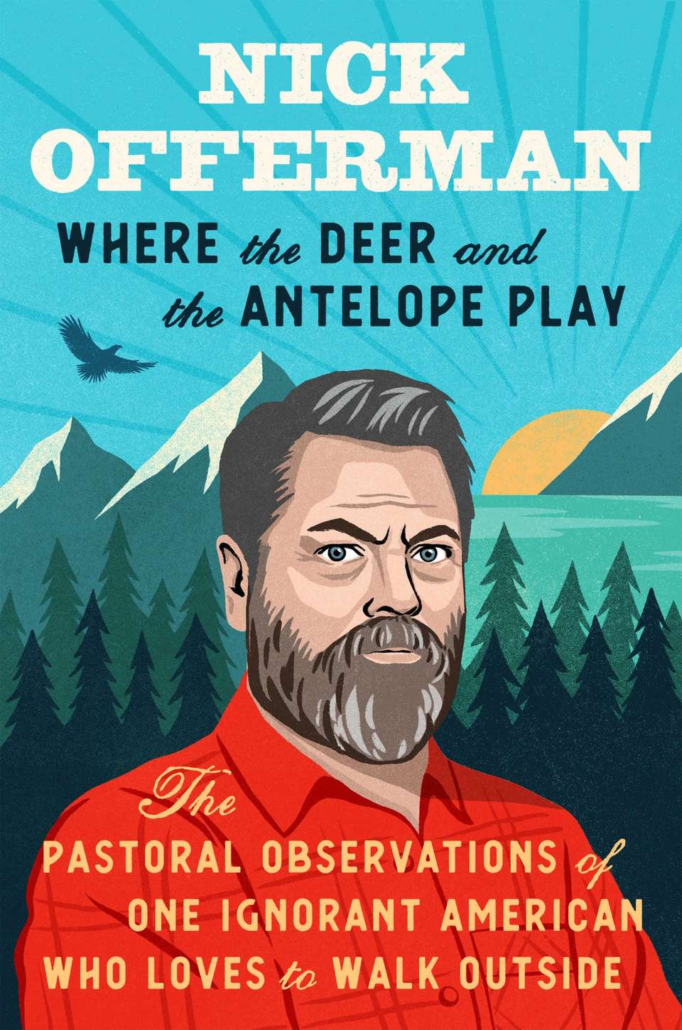 Book cover with illustration of Nick Offerman, in the great outdoors, wearing a red shirt.