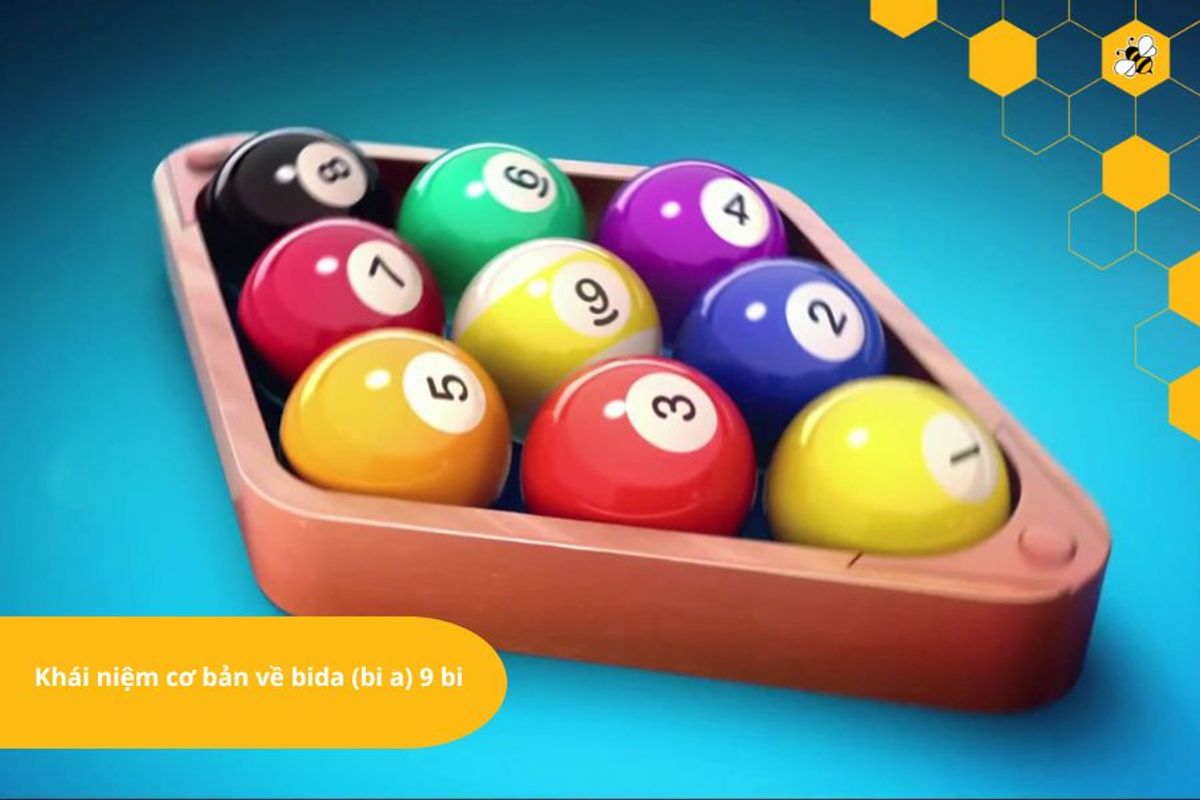 Khái niệm cơ bản về bida (bi a) 9 bi