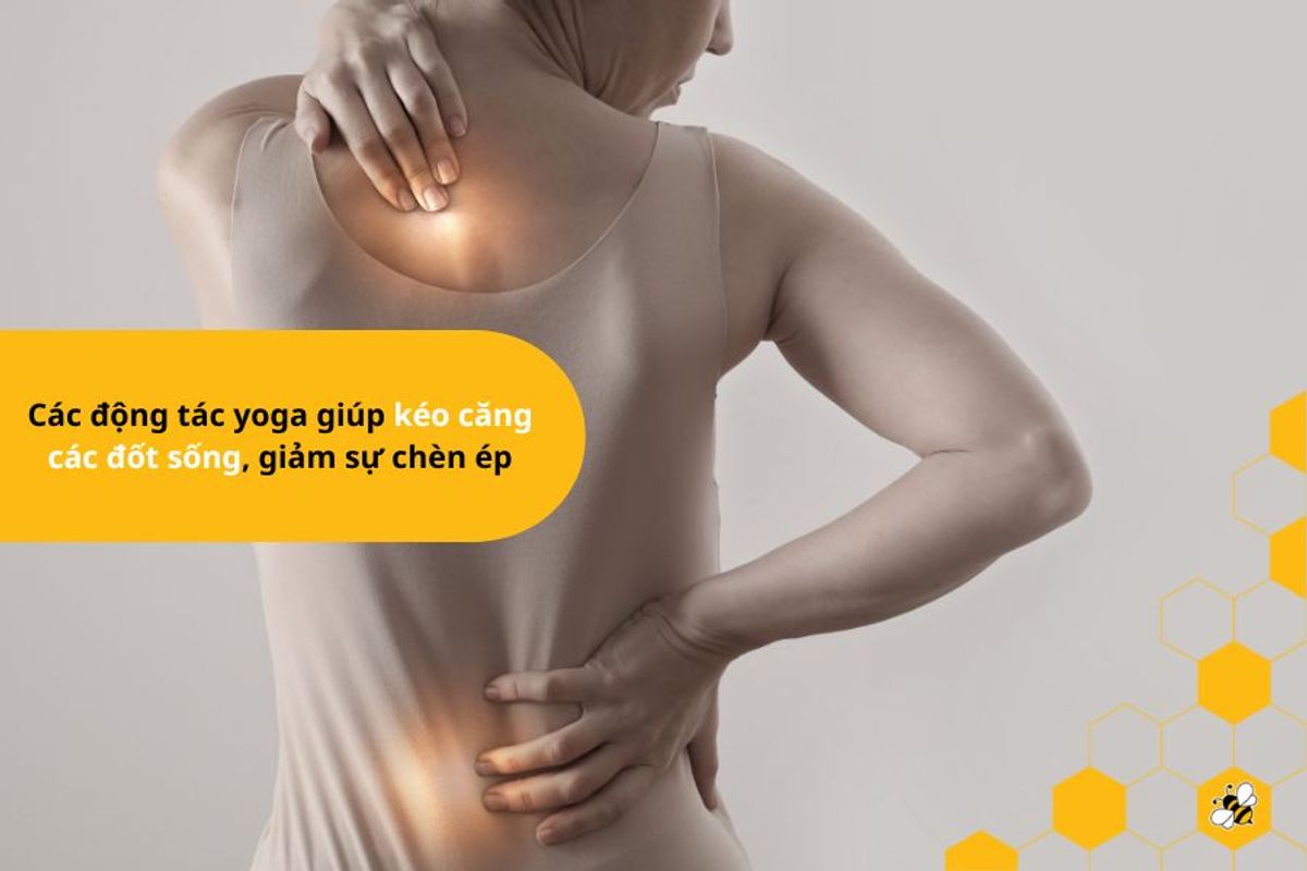 Các động tác yoga giúp kéo căng các đốt sống, giảm sự chèn ép