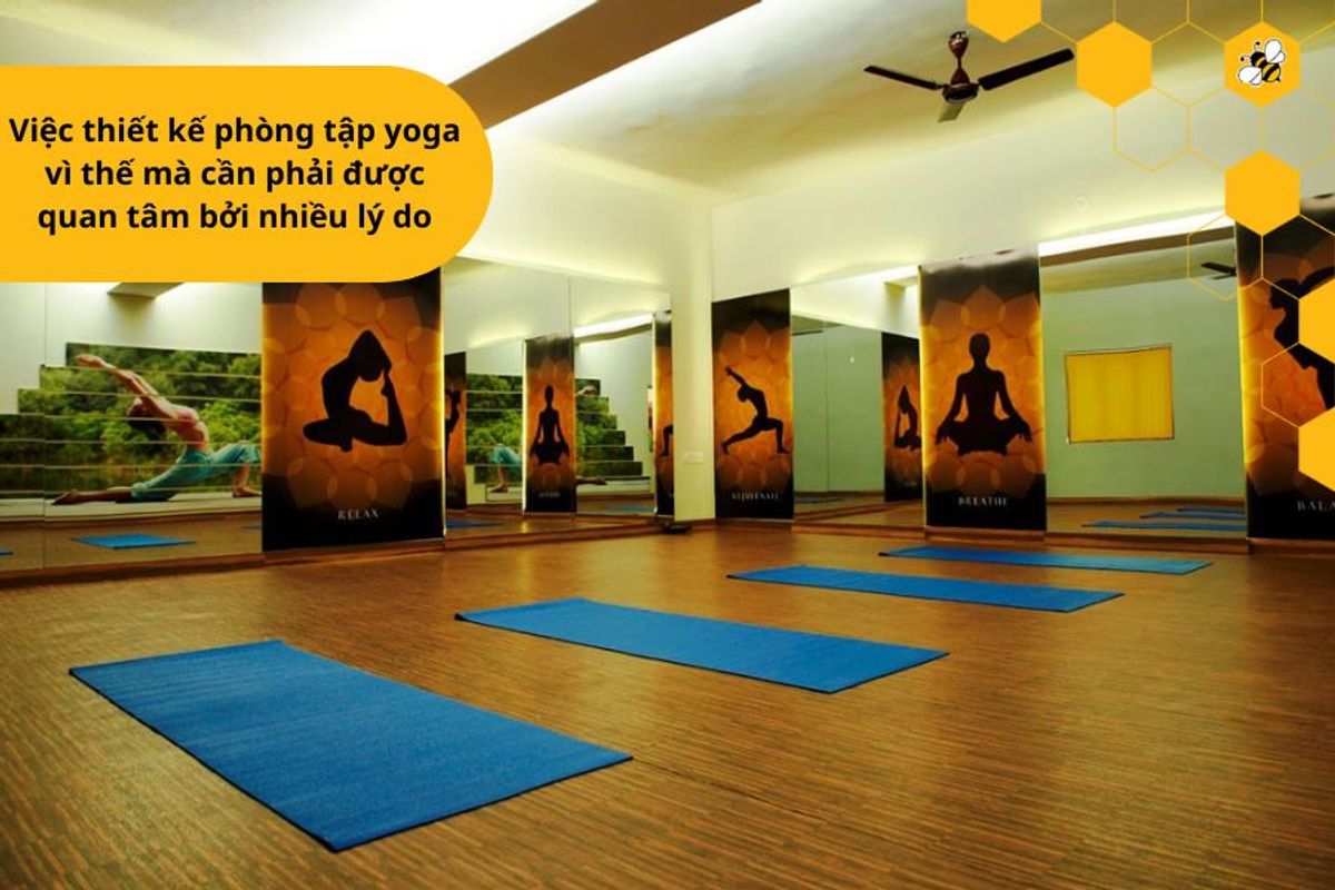 Việc thiết kế phòng tập yoga vì thế mà cần phải được quan tâm bởi nhiều lý do