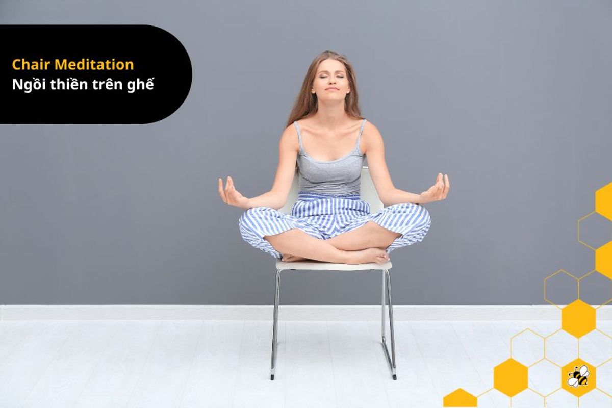 Chair Meditation Ngồi thiền trên ghế