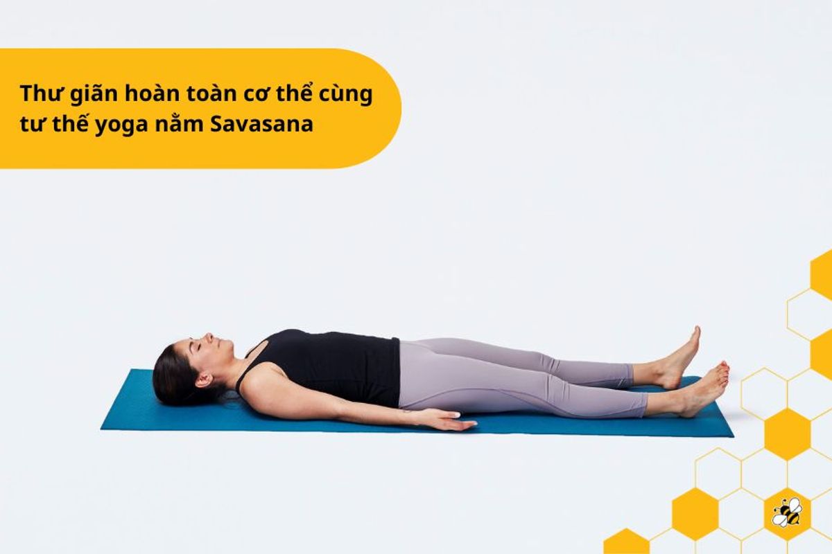 Thư giãn hoàn toàn cơ thể cùng tư thế yoga nằm Savasana