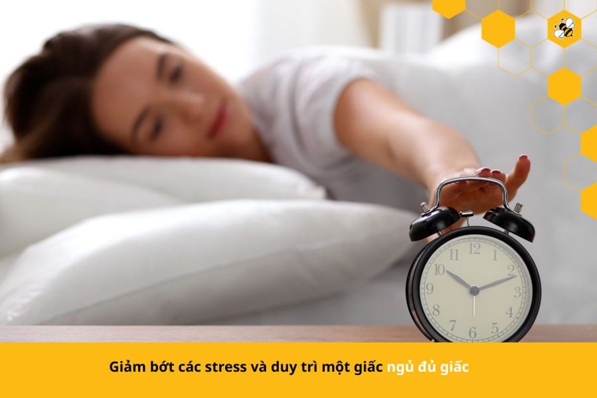 Giảm bớt các stress và duy trì một giấc ngủ đủ giấc