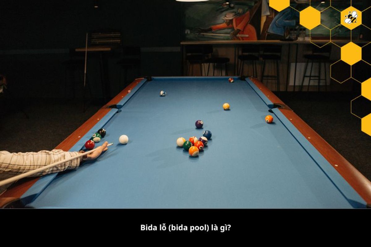 Bida lỗ (bida pool) là gì?