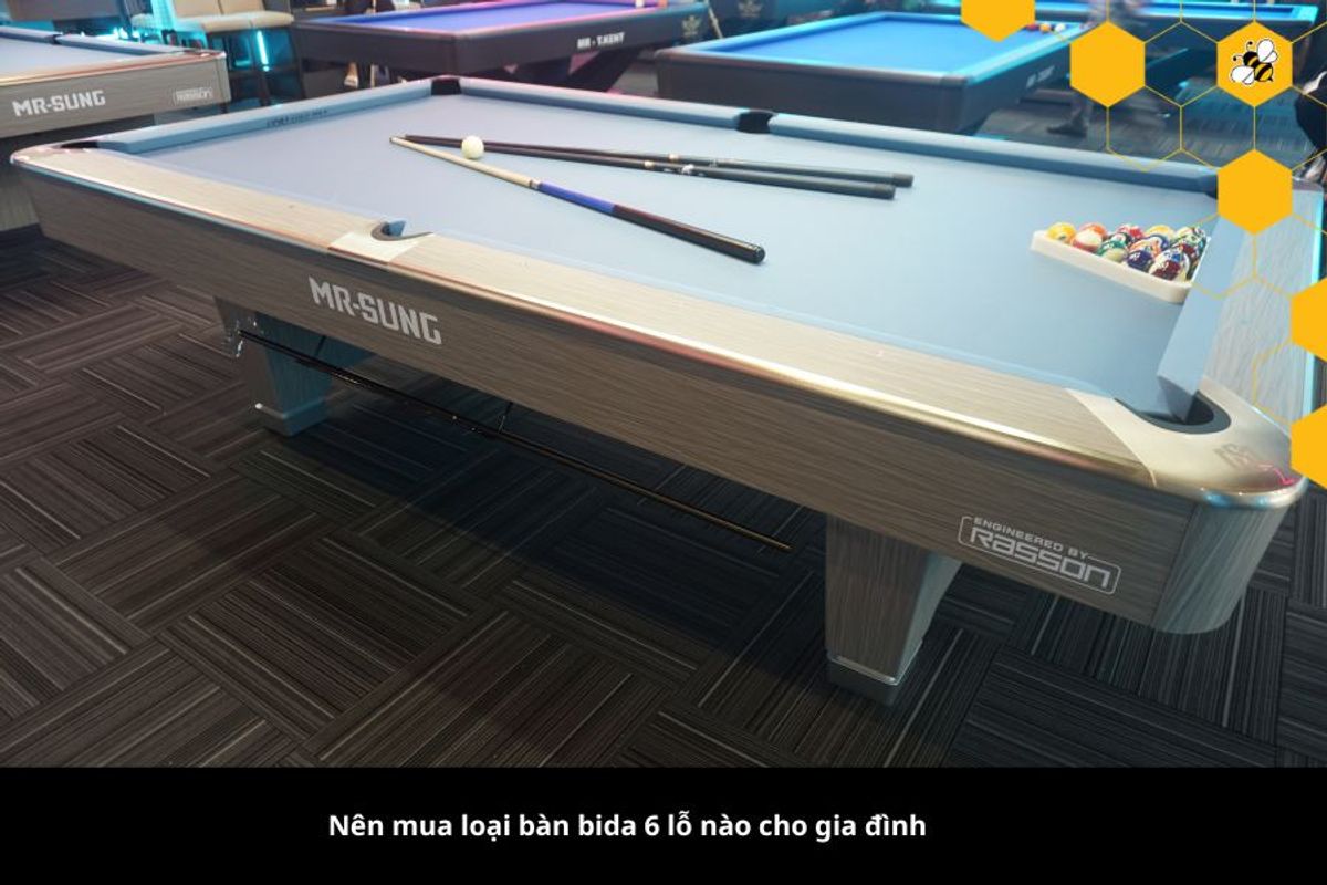 Nên mua loại bàn bida 6 lỗ nào cho gia đình