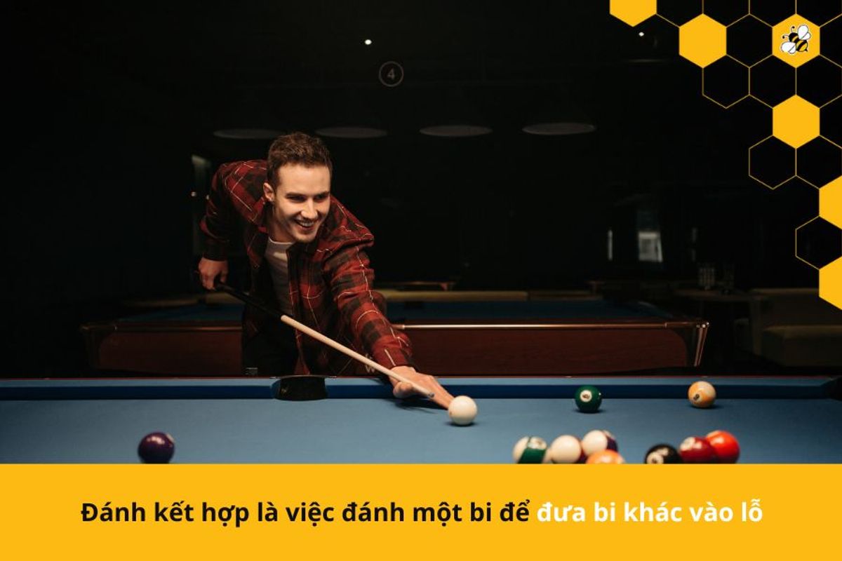 Đánh kết hợp là việc đánh một bi để đưa bi khác vào lỗ