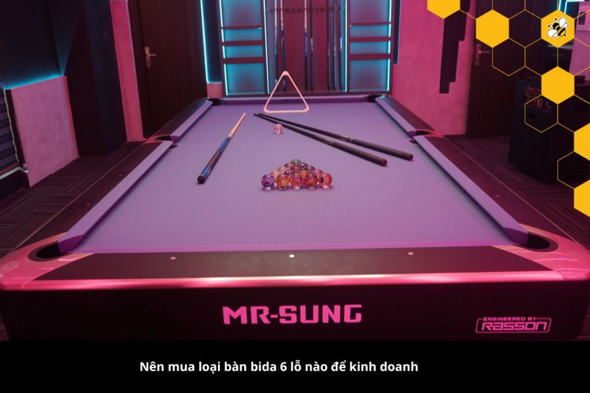 Nên mua loại bàn bida 6 lỗ nào để kinh doanh