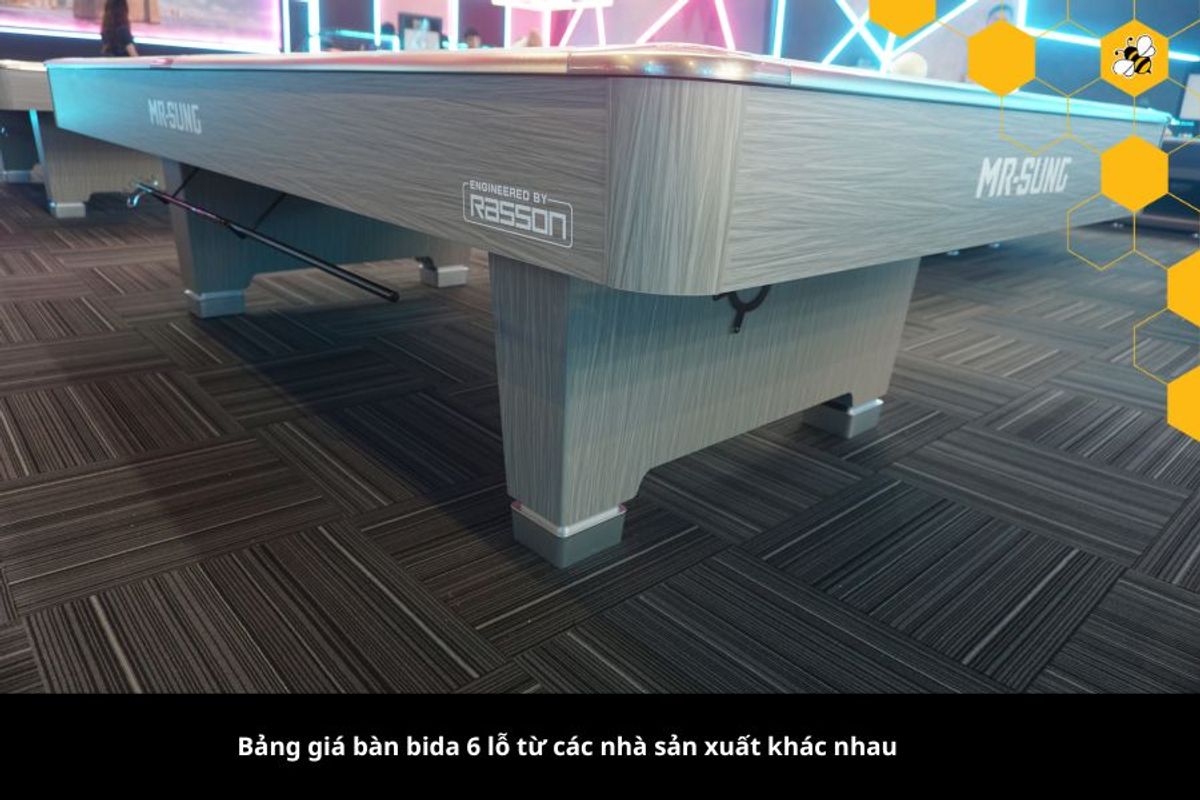 Bảng giá bàn bida 6 lỗ từ các nhà sản xuất khác nhau