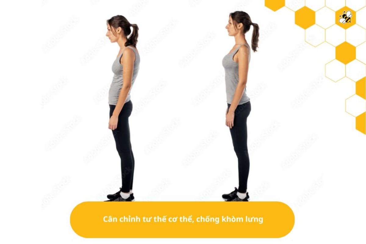 Cân chỉnh tư thế cơ thể, chống khòm lưng