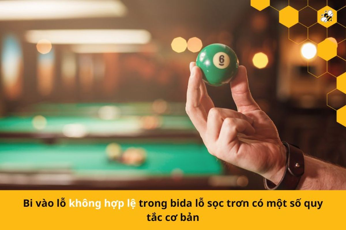 Bi vào lỗ không hợp lệ trong bida lỗ sọc trơn