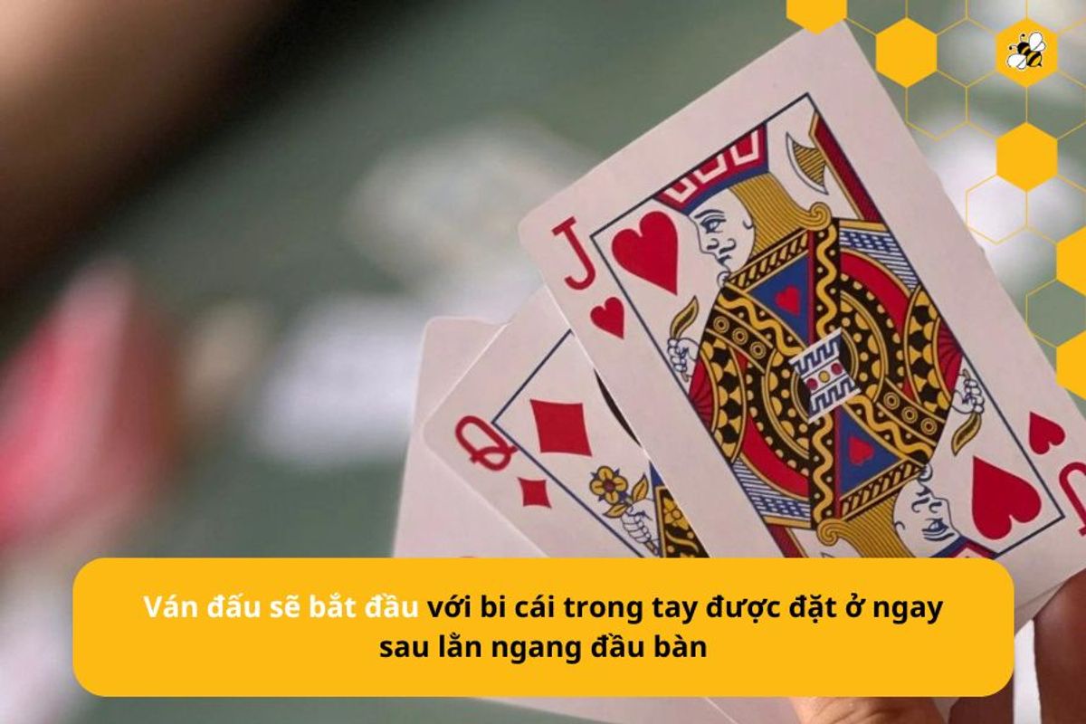 Ván đấu sẽ bắt đầu với bi cái trong tay