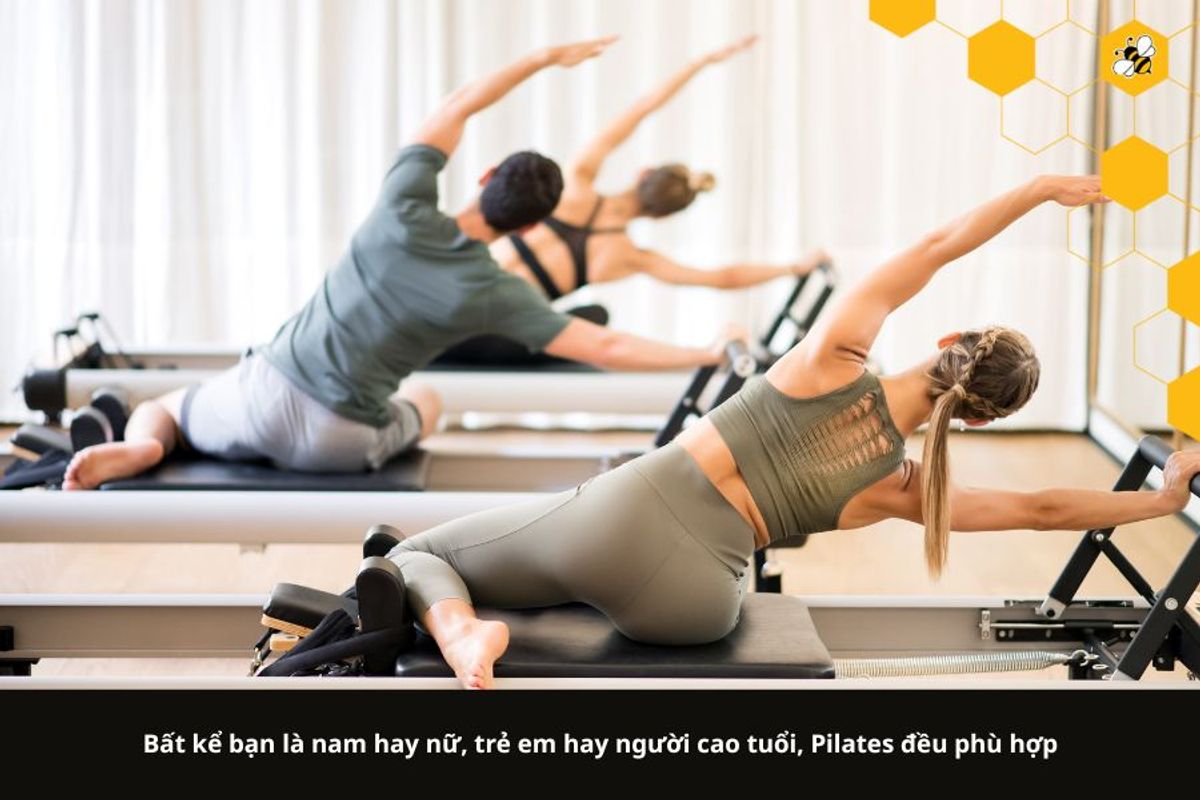 Bất kể bạn là nam hay nữ, trẻ em hay người cao tuổi, Pilates đều phù hợp