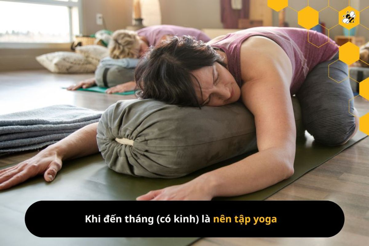 Khi đến tháng (có kinh) là nên tập yoga