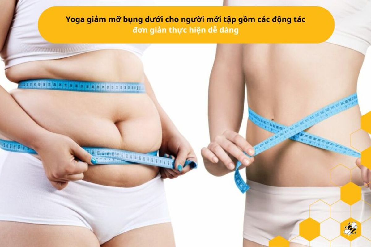 Yoga giảm mỡ bụng dưới cho người mới tập gồm các động tác đơn giản thực hiện dễ dàng