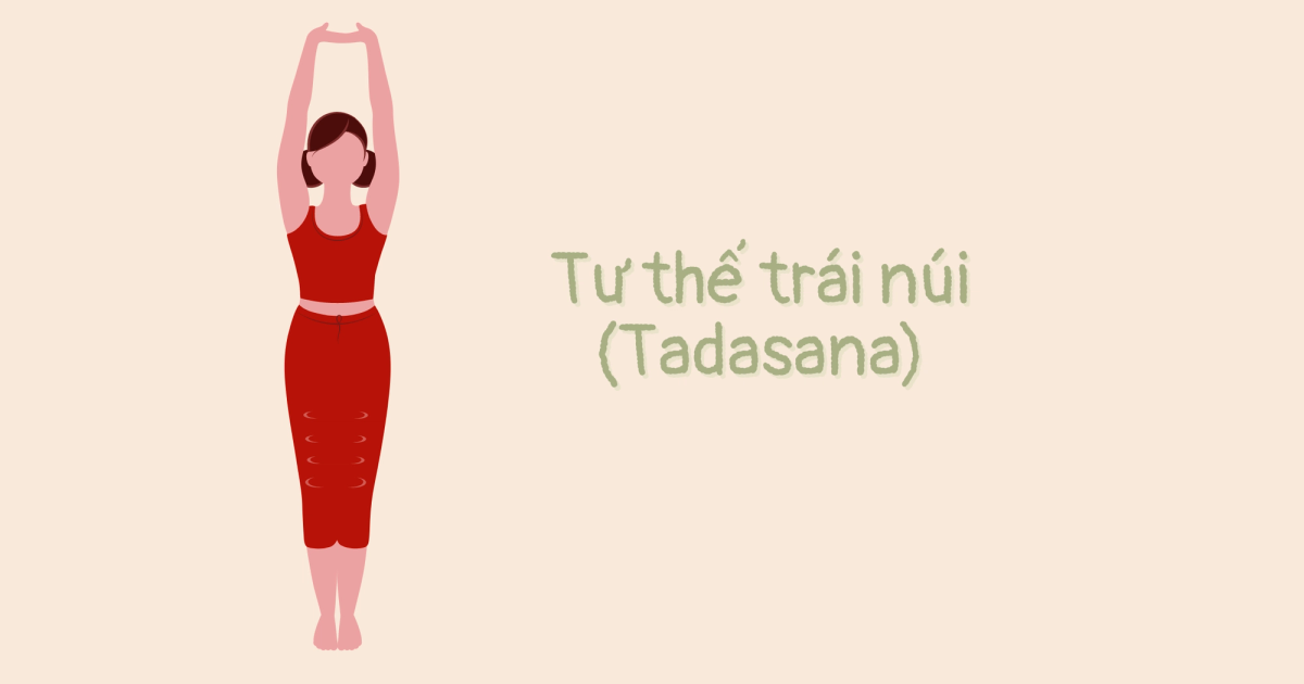 Tư thế trái núi (Tadasana)