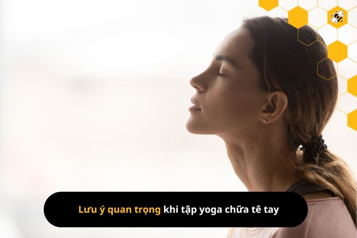 Lưu ý quan trọng khi tập yoga chữa tê tay