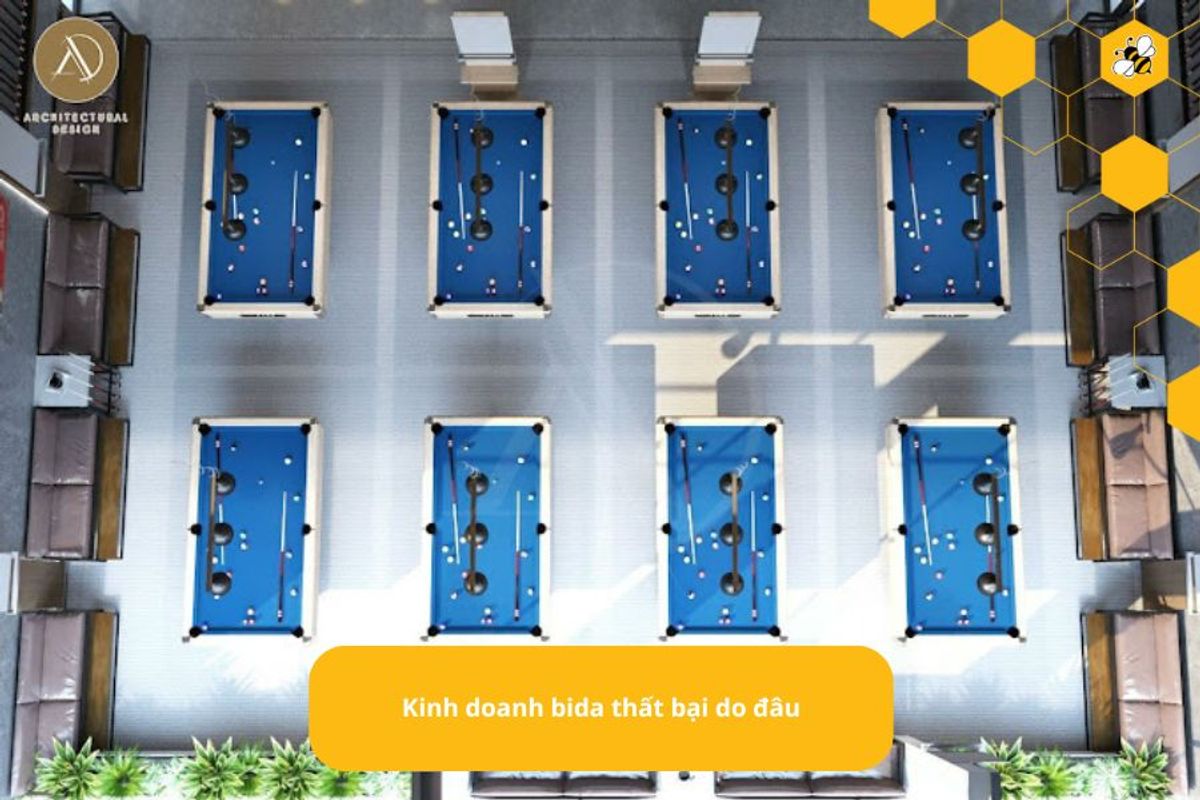 Kinh doanh bida thất bại do đâu