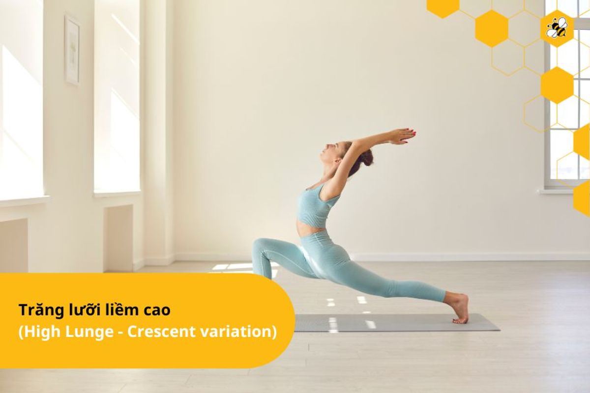 Trăng lưỡi liềm cao (High Lunge - Crescent variation)