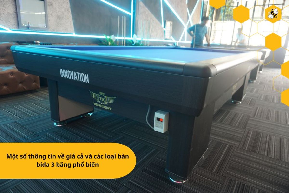 Một số thông tin về giá cả và các loại bàn bida 3 băng phổ biến