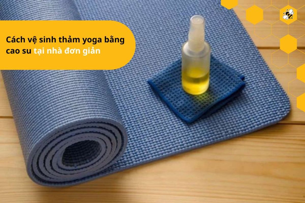 Cách vệ sinh thảm yoga bằng cao su tại nhà đơn giản