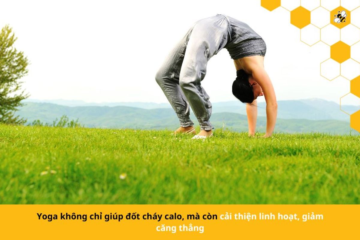 Yoga không chỉ giúp đốt cháy calo, mà còn cải thiện linh hoạt, giảm căng thẳng