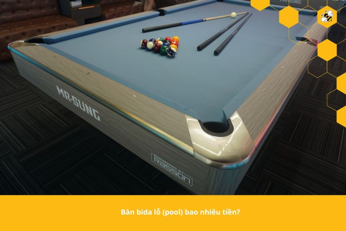 Bàn bida lỗ (pool) bao nhiêu tiền?