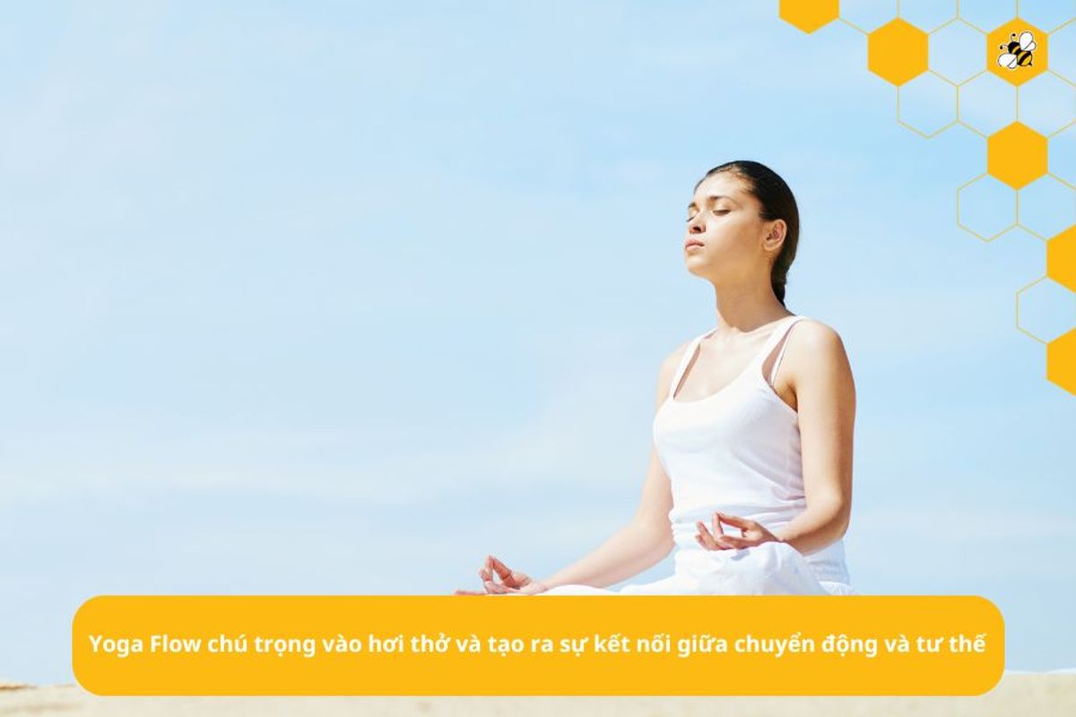 Yoga Flow chú trọng vào hơi thở và tạo ra sự kết nối giữa chuyển động và tư thế