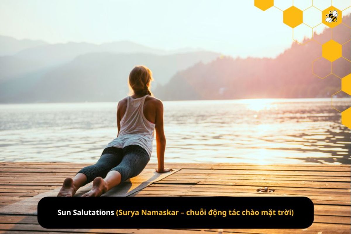 Sun Salutations (Surya Namaskar – chuỗi động tác chào mặt trời)