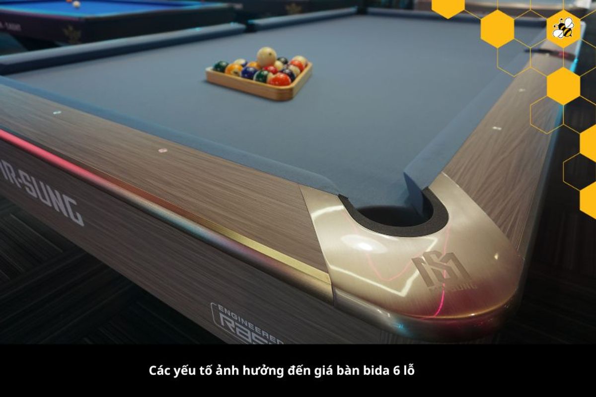 Các yếu tố ảnh hưởng đến giá bàn bida 6 lỗ