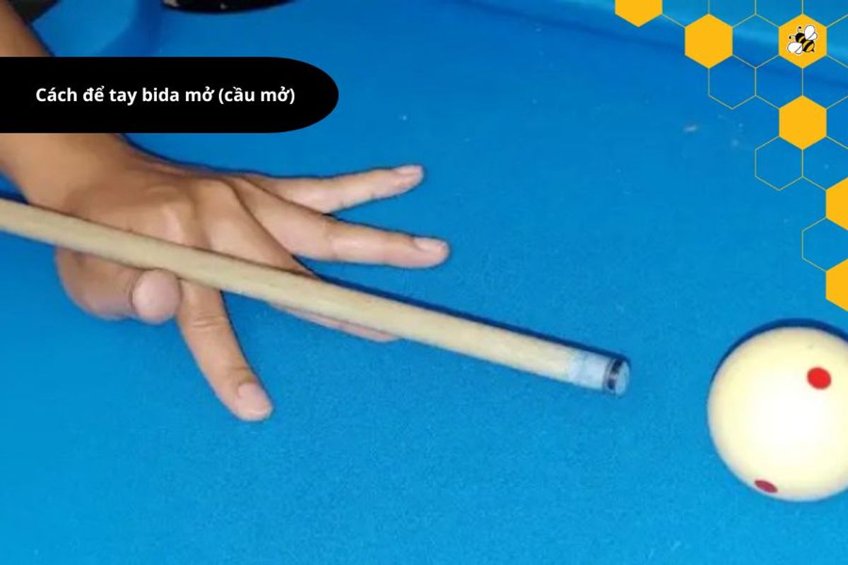 Cách để tay bida mở (cầu mở)