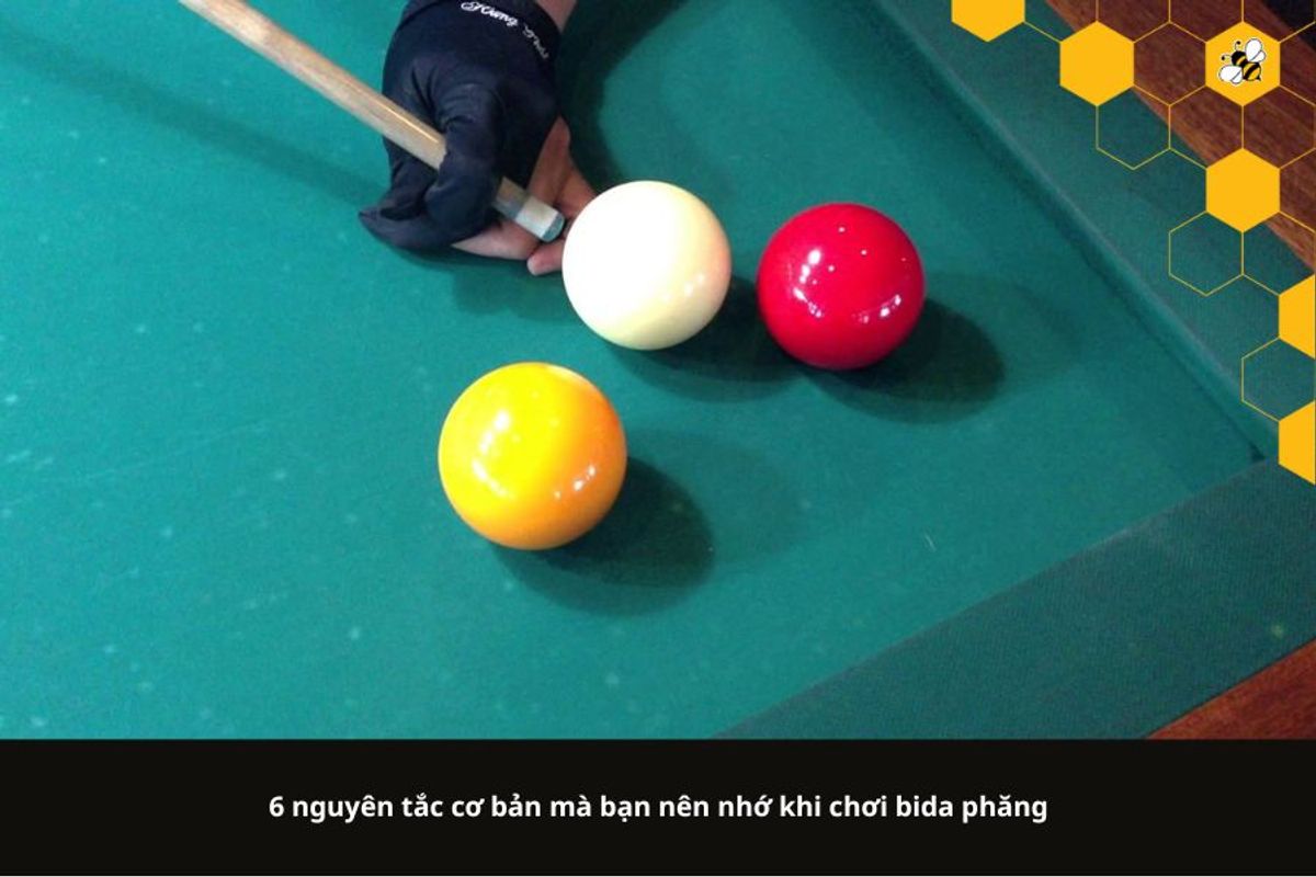 6 nguyên tắc cơ bản mà bạn nên nhớ khi chơi bida phăng