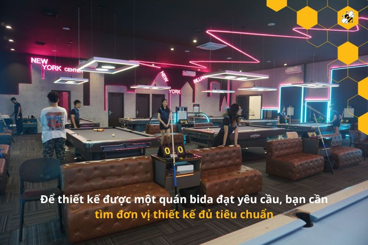 Để thiết kế được một quán bida đạt yêu cầu