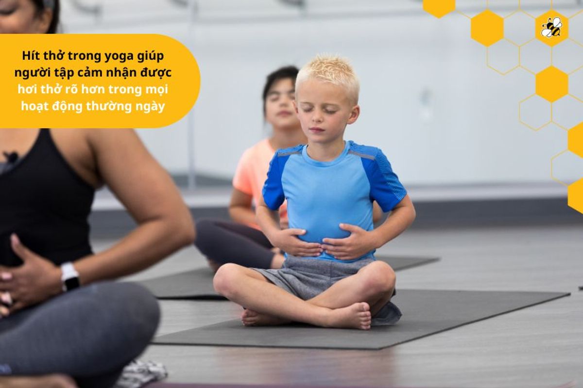 Hít thở trong yoga giúp người tập cảm nhận được hơi thở rõ hơn trong mọi hoạt động thường ngày