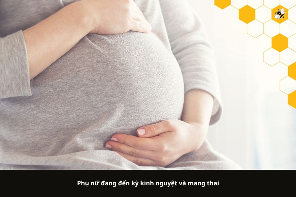 Phụ nữ đang đến kỳ kinh nguyệt và mang thai