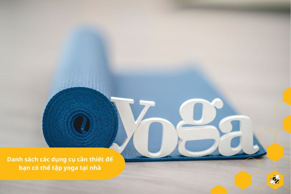 Danh sách các dụng cụ cần thiết để bạn có thể tập yoga tại nhà