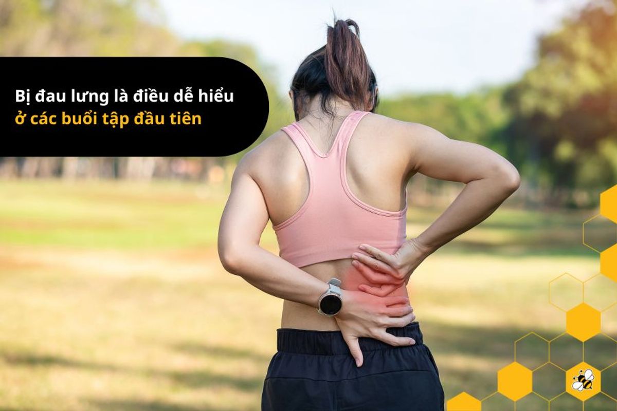 Bị đau lưng là điều dễ hiểu ở các buổi tập đầu tiên