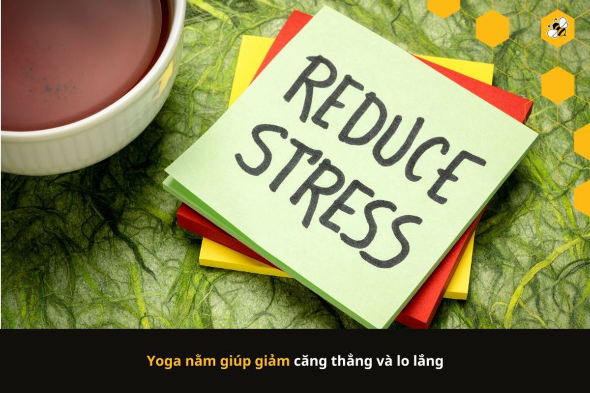 Yoga nằm giúp giảm căng thẳng và lo lắng