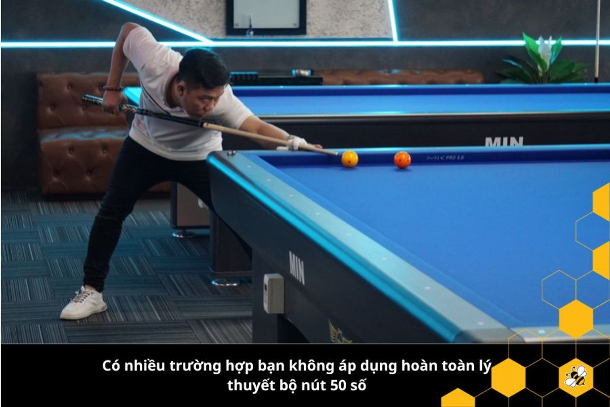 Có nhiều trường hợp bạn không áp dụng hoàn toàn lý thuyết bộ nút 50 số