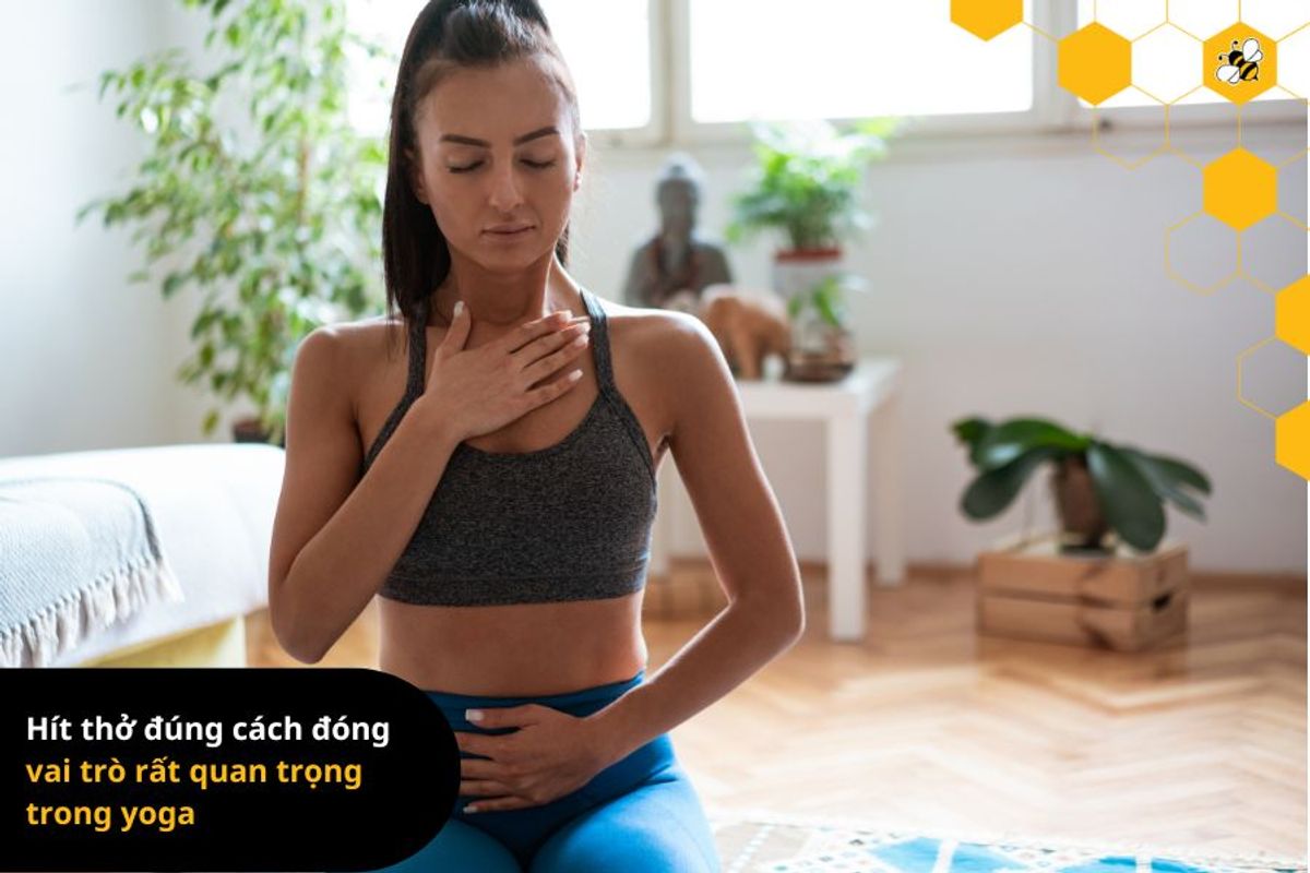 Hít thở đúng cách đóng vai trò rất quan trọng trong yoga