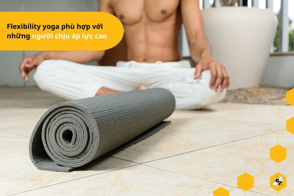 Flexibility yoga phù hợp với những người chịu áp lực cao