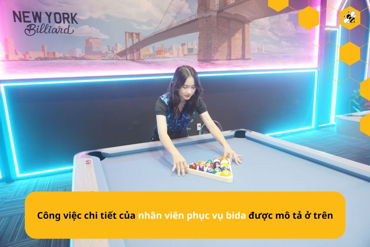 Công việc chi tiết của nhân viên phục vụ bida