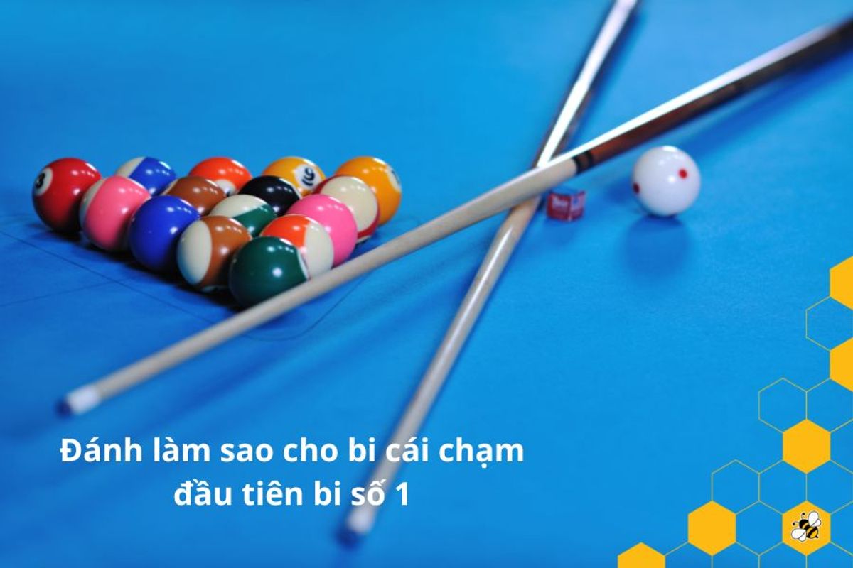 Đánh làm sao cho bi cái chạm đầu tiên bi số 1