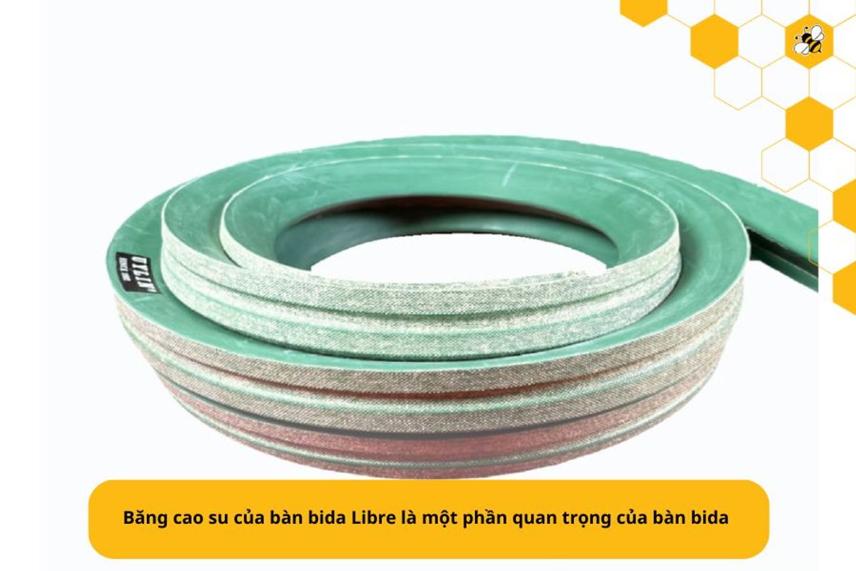 Băng cao su của bàn bida Libre là một phần quan trọng của bàn bida