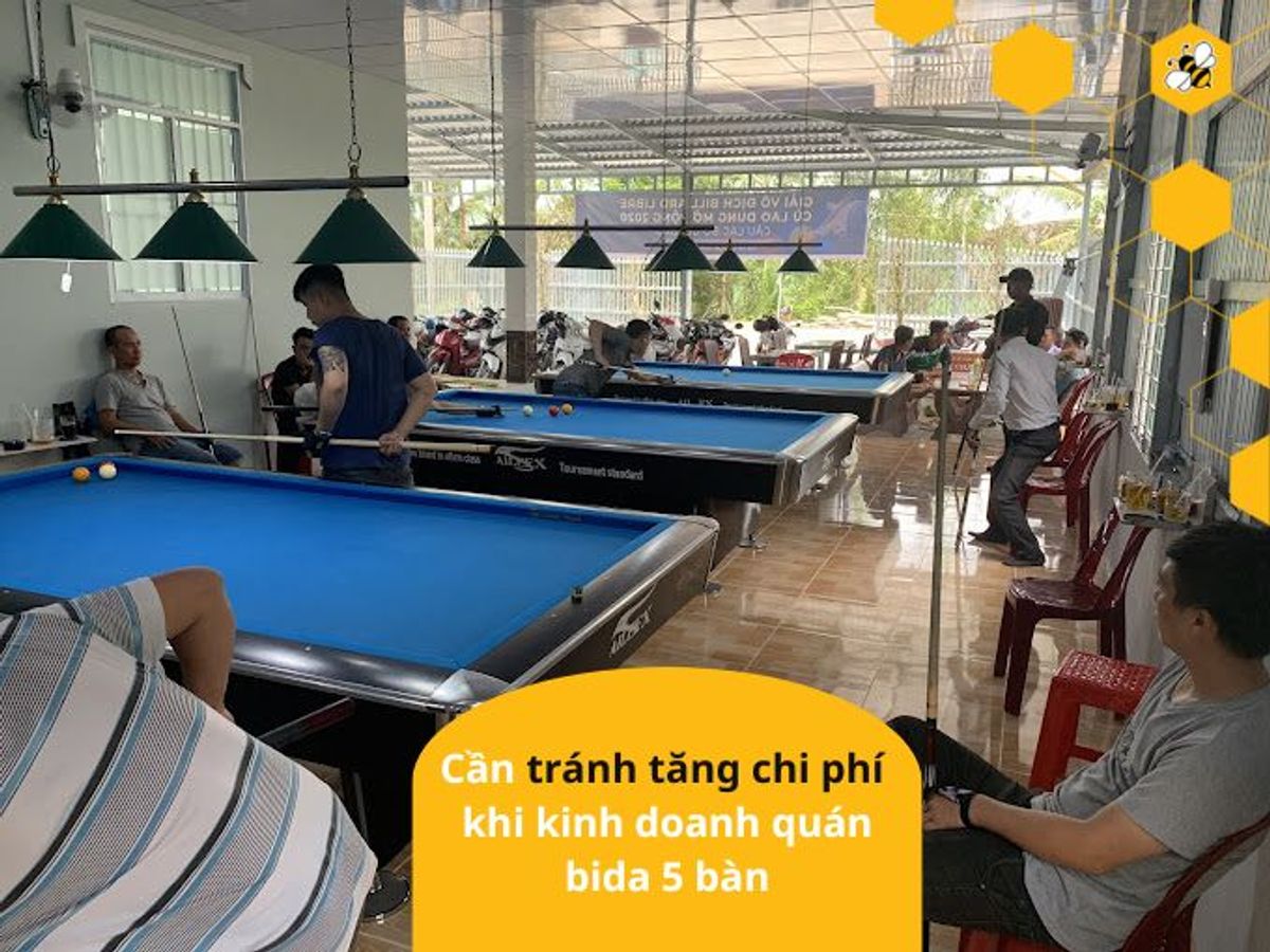 Cần tránh tăng chi phí  khi kinh doanh quán bida 5 bàn