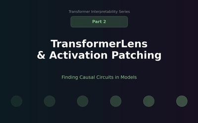 TransformerLens in Practice: Reading Model Circuits with Activation Patching
